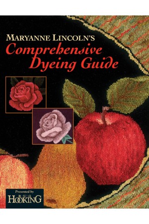 Maryanne Lincoln's Comprehensive Dyeing Guide