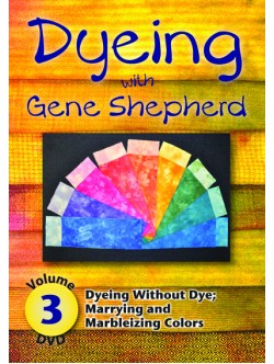 Dyeing with Gene Shepherd - DVD 3